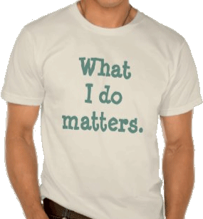What I do matters T-shirt
